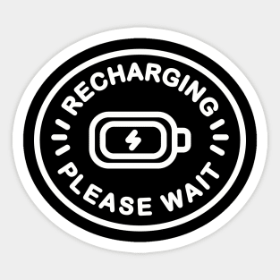 Recharging Please Wait Mental Health Funny Sticker